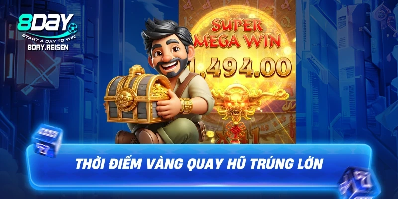 Nổ hũ Hoàng Gia - Chiến thuật săn kho báu hoàng cung 3 Thời điểm vàng quay hũ trúng lớn