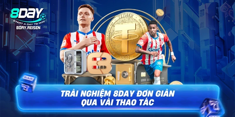 8Day 13 Trải nghiệm 8DAY đơn giản qua vài thao tác